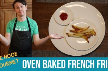 The Noob Gourmet: Baked French Fries
