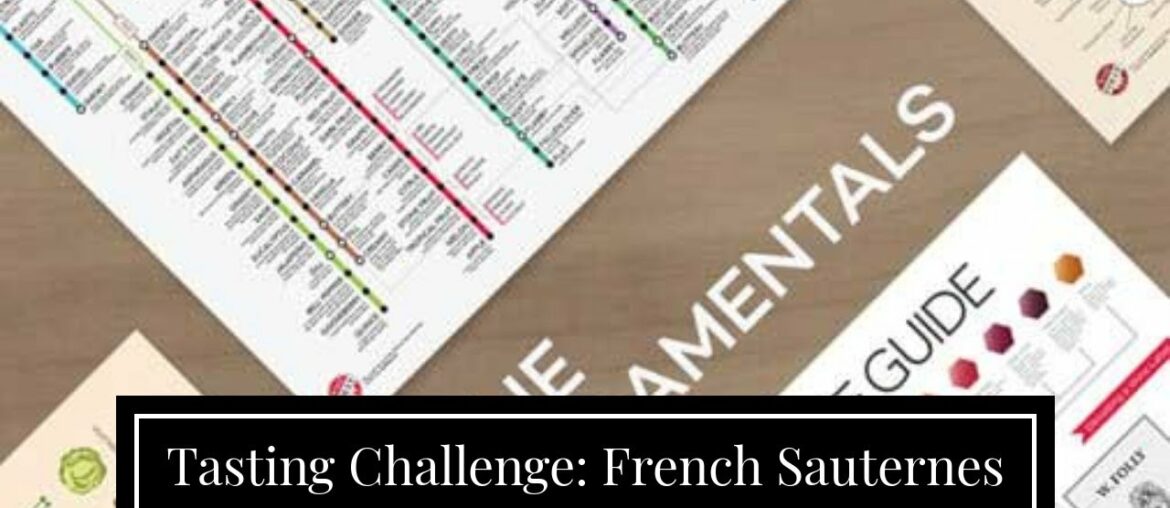 Tasting Challenge: French Sauternes Tasting Challenge: French Sauternes