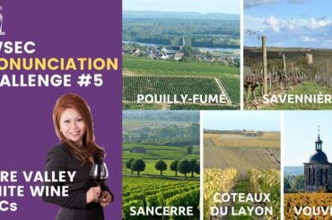 AWSEC Pronunciation Challenge #5: Loire Valley White AOCs