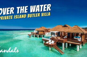 Over the Water Private Island Butler Villa | Sandals Royal Caribbean Full Walkthrough Tour & Review