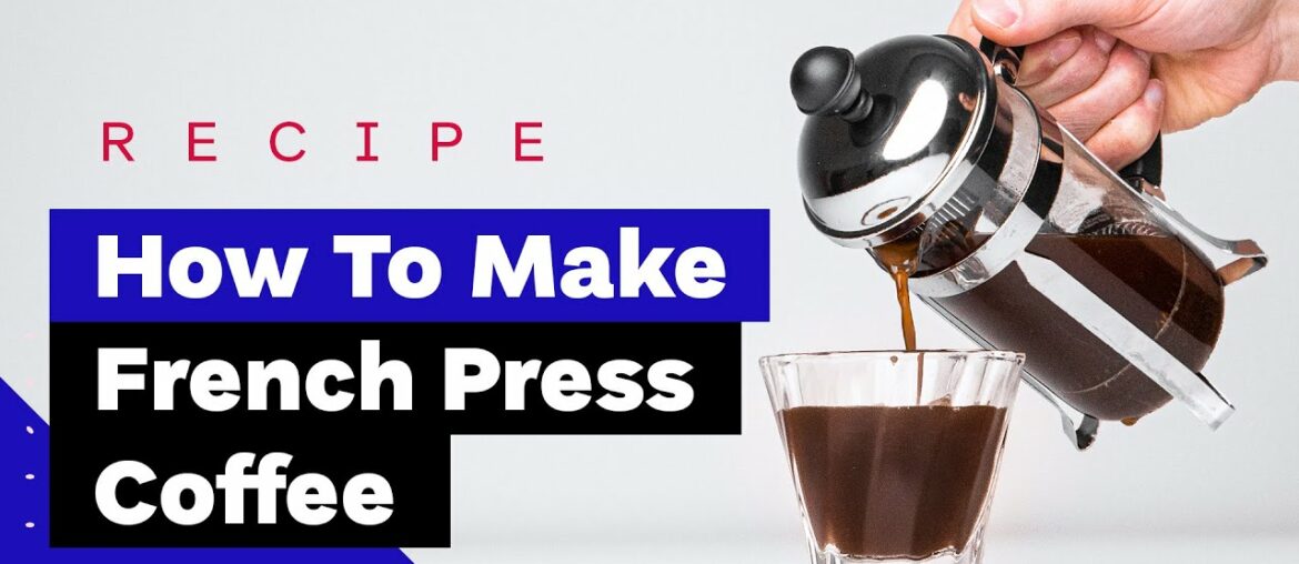 How To Make French Press Coffee Like a Pro