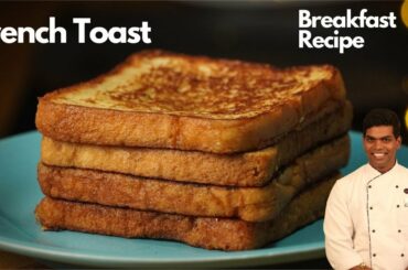French Toast Recipe In Tamil | How to Make Perfect French Toast | CDK #423 | Chef Deena's Kitchen