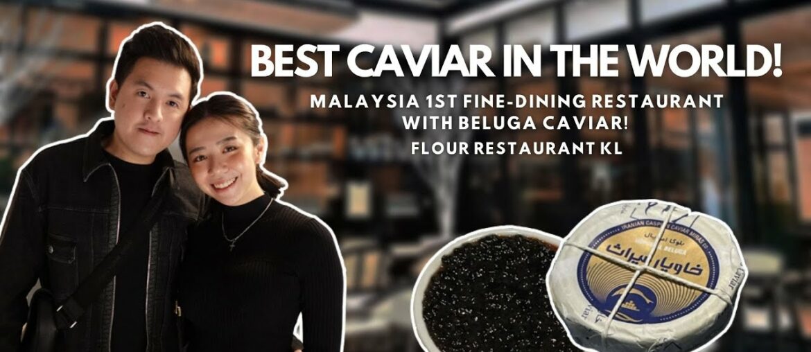 BEST CAVIAR BELUGA CAVIAR! FLOUR RESTAURANT MALAYSIA INDIAN FRENCH FINE DINING | SHENGYI KOH EP35 BEST CAVIAR BELUGA CAVIAR! FLOUR RESTAURANT MALAYSIA INDIAN FRENCH FINE DINING | SHENGYI KOH EP35