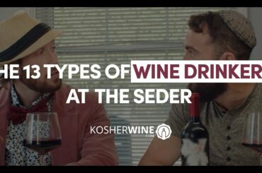 The 13 Types of Wine Drinkers at the Passover Seder