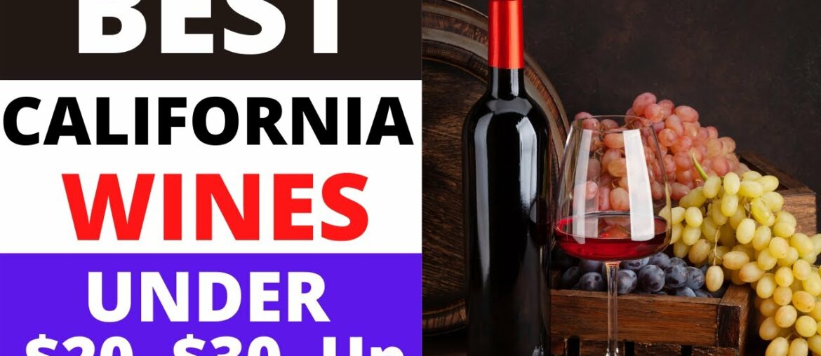 Best California Wines For the Money 2021 | Under $20, $30, and Up Best California Wines For the Money 2021 | Under $20, $30, and Up