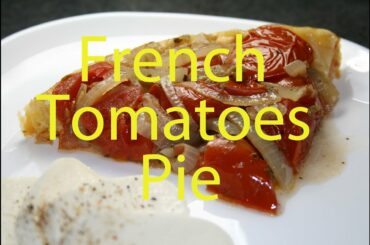 French tomatoes pie recipe