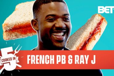 Watch Ray J Make His French Toast PB&J Recipe In Only 5 Minutes! | Cooked In 5