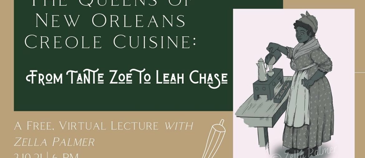 Gallier Gathering: The Queens of New Orleans Creole Cuisine - From Tante Zoe to Leah Chase