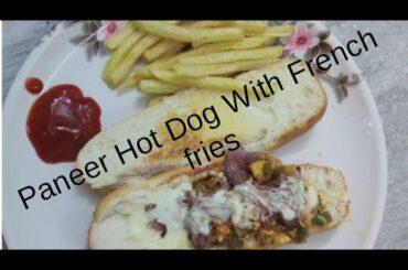 A Unique Dinner Recipe Paneer Hot Dog With French Fries