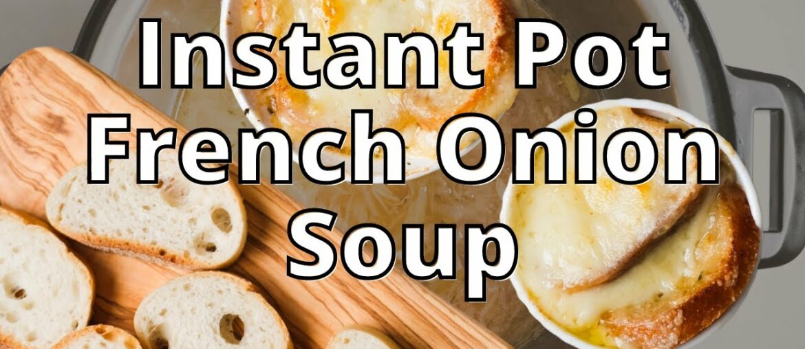 Instant Pot French Onion Soup