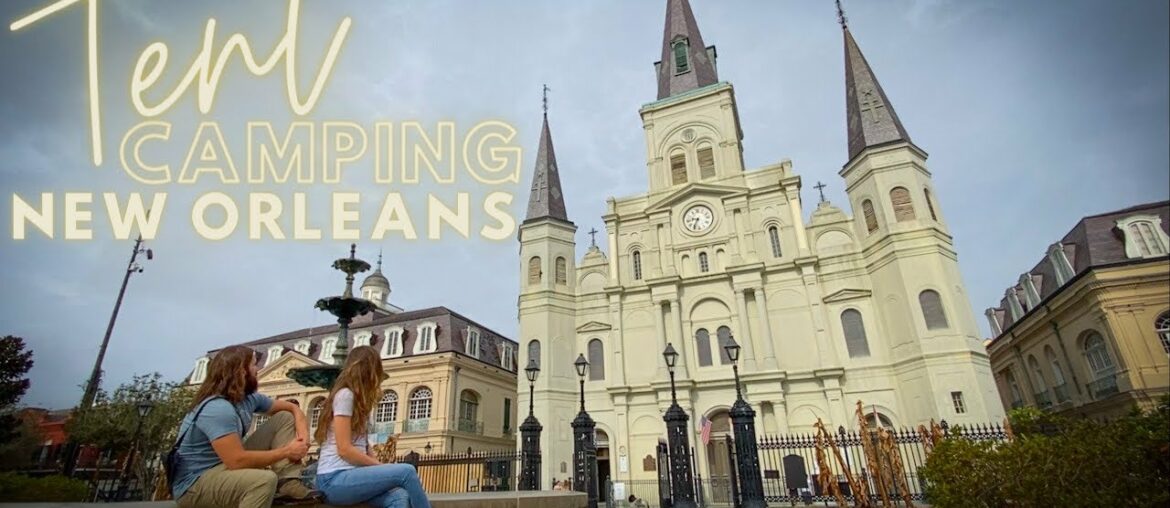 Tent Camping Adventure | Exploring New Orleans