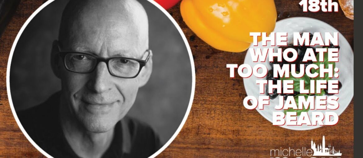 The Man Who Ate Too Much: The Life of James Beard