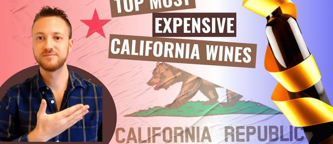 Top 5 Most Expensive Wines from California Top 5 Most Expensive Wines from California