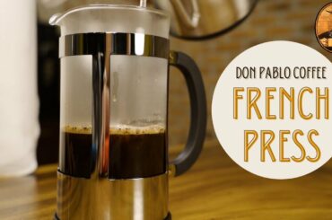 French Press with Don Pablo Coffee