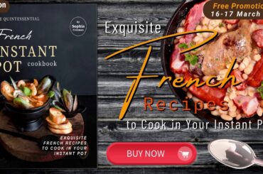 Exquisite French Recipes to Cook in Your Instant Pot