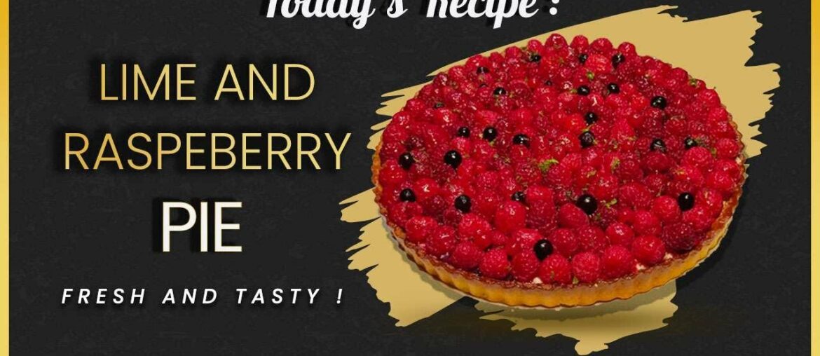 Lime And Raspeberry Pie – French Gourmet ENG Lime And Raspeberry Pie - French Gourmet ENG