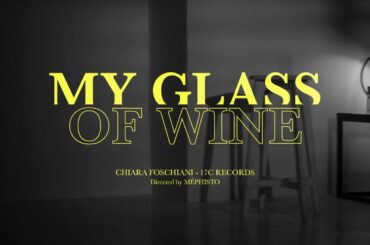 Chiara Foschiani - My Glass of Wine (teaser)