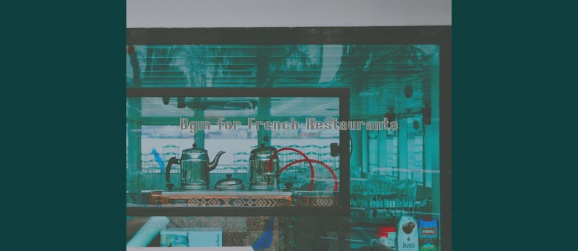 Cultured Ambiance for French Restaurants