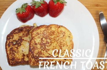 Classic French Toast | Delicious French Toast Recipe | Easy Bread Recipe |  Quick breakfast & snack