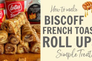 How to make Biscoff French Toast Roll Ups! Recipe #Shorts