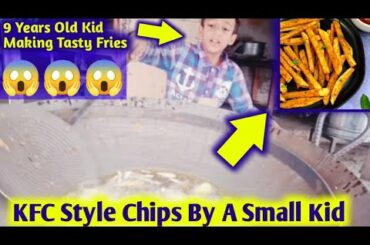 9 Years old Pakistani Kid Making French Fries Like KFC || kids recipes|| Barkat food recipe||