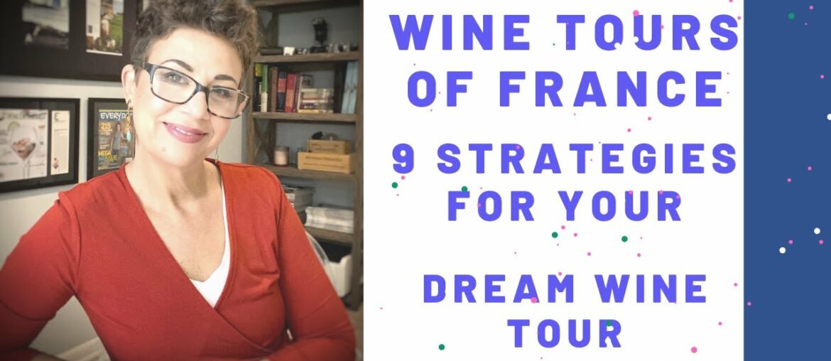 #WineToursOfFrance #FranceTravel Wine Tours of France: 9 Must Know Strategies For Your Dream Trip #WineToursOfFrance #FranceTravel Wine Tours of France: 9 Must Know Strategies For Your Dream Trip