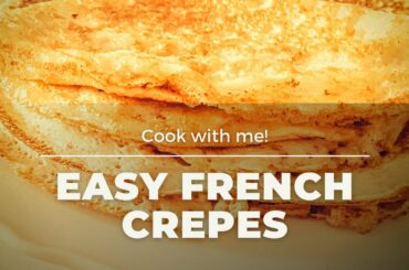 How to make easy French crepes. Crepes recipe