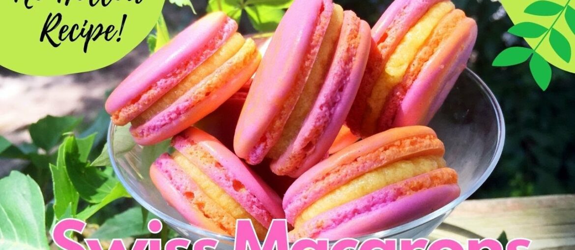 SWISS MACARONS - Easier than French or Italian method. No hollow recipe!