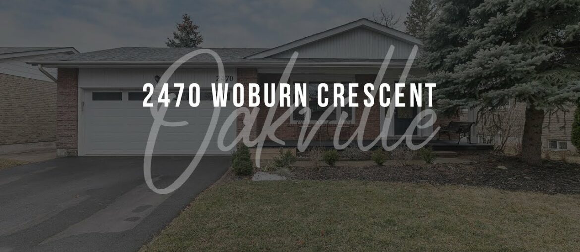 Just Listed – 2470 Woburn Crescent, Oakville Just Listed - 2470 Woburn Crescent, Oakville
