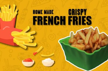 Home Made Crispy French Fries | Meesha's Mom | Easiest Recipes |