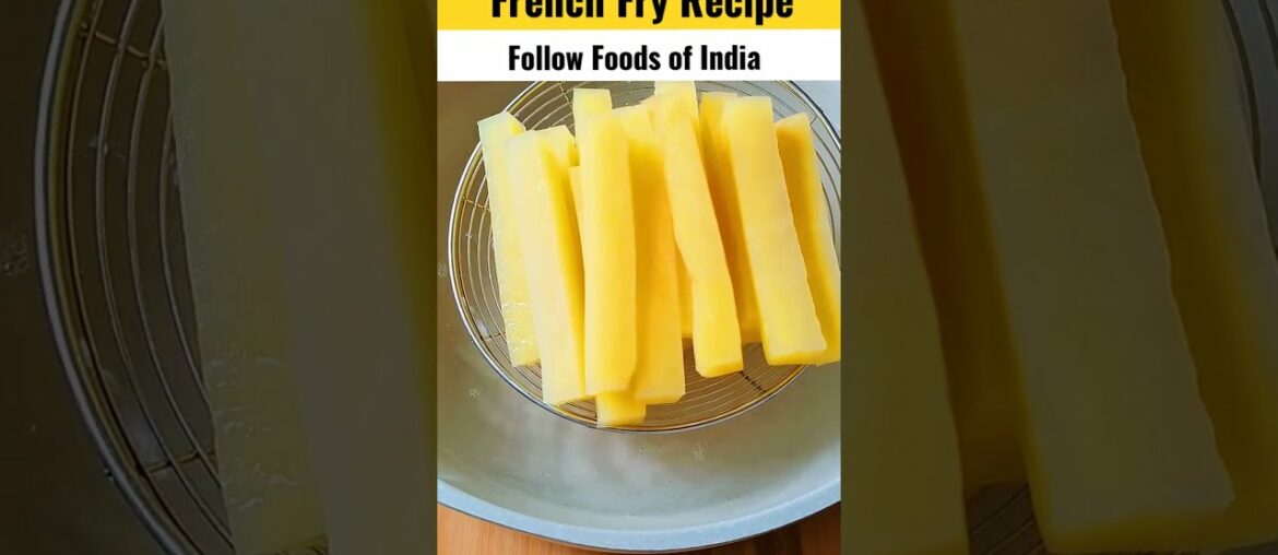 Foods of India | French Fry Recipe | #Shorts #frenchfries #YoutubeShorts