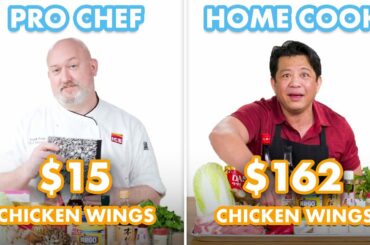 $162 vs $15 Chicken Wings: Pro Chef & Home Cook Swap Ingredients | Epicurious