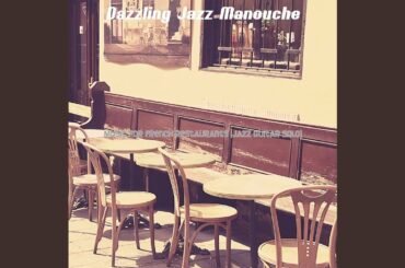 Phenomenal Music for French Restaurants