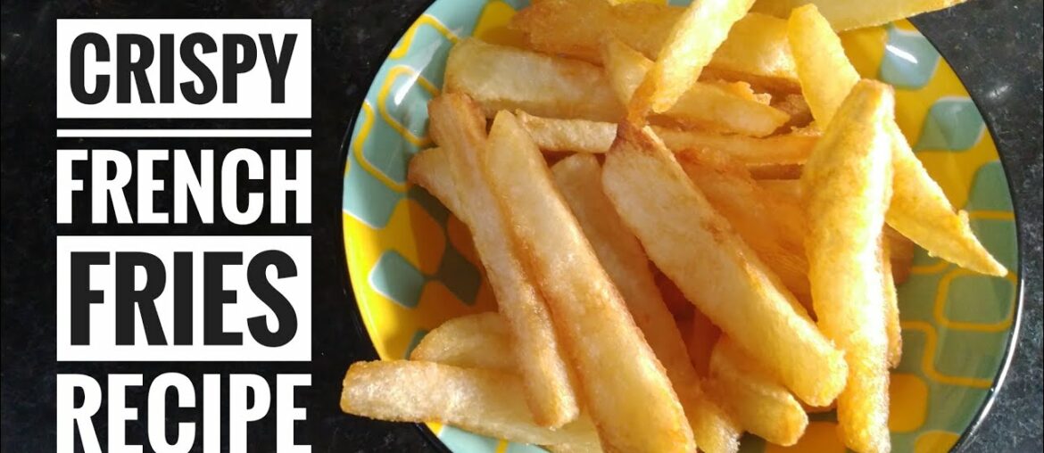 How to make Crispy French fries recipe || Homemade French fries || McDonald's style French fries