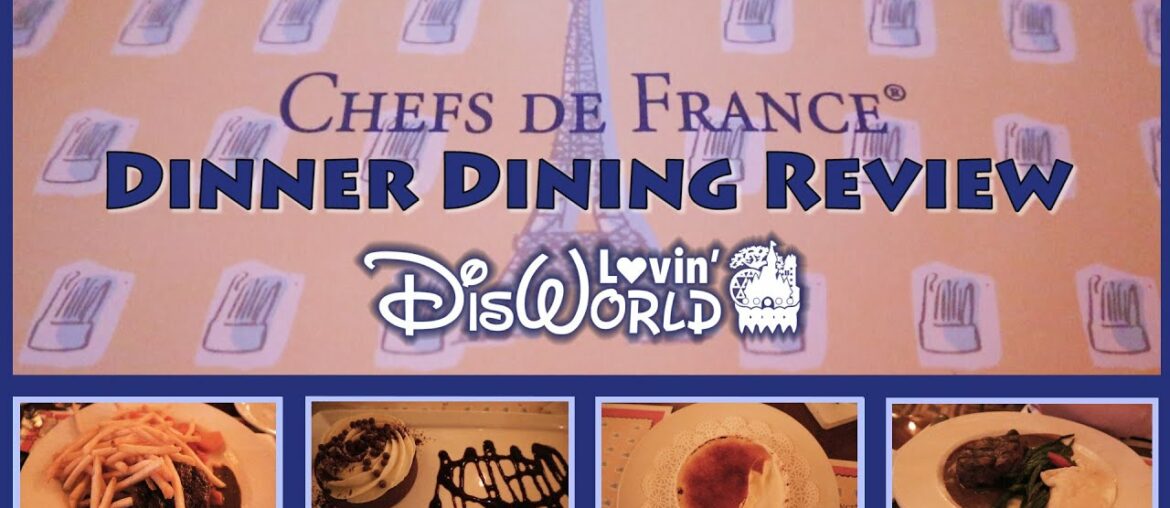 Chefs De France Dinner | Disney Dining Review | World Showcase