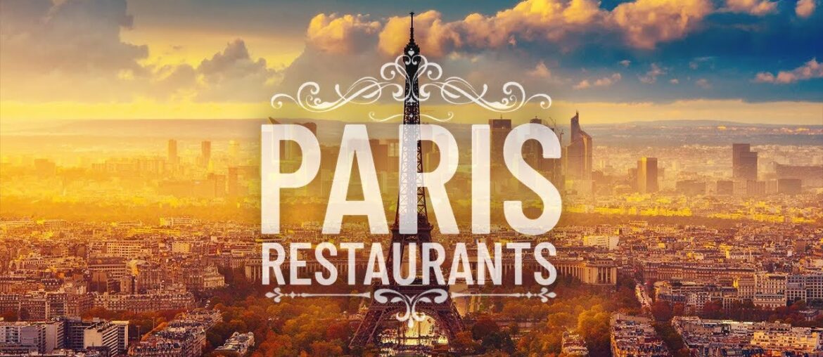 7 Best Restaurants In Paris France | Fine Dining In Paris