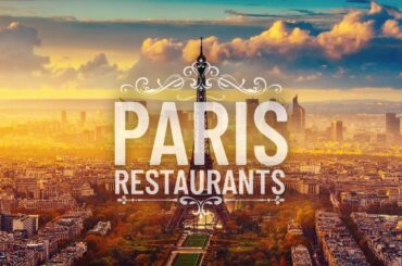 7 Best Restaurants In Paris France | Fine Dining In Paris