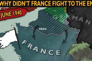 Why didn't France fight to the end in 1940?