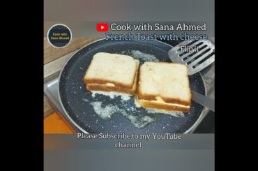 French Toast With Cheese | Breakfast recipe |Cook With Sana Ahmed #shortvideos #YouTubeshorts #tasty