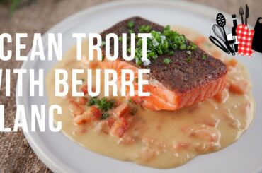 Ocean Trout with Beurre Blanc | Everyday Gourmet S9 Ep5