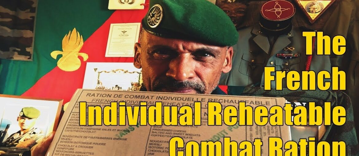The French Foreign Legions Individual Reheatable Combat Ration