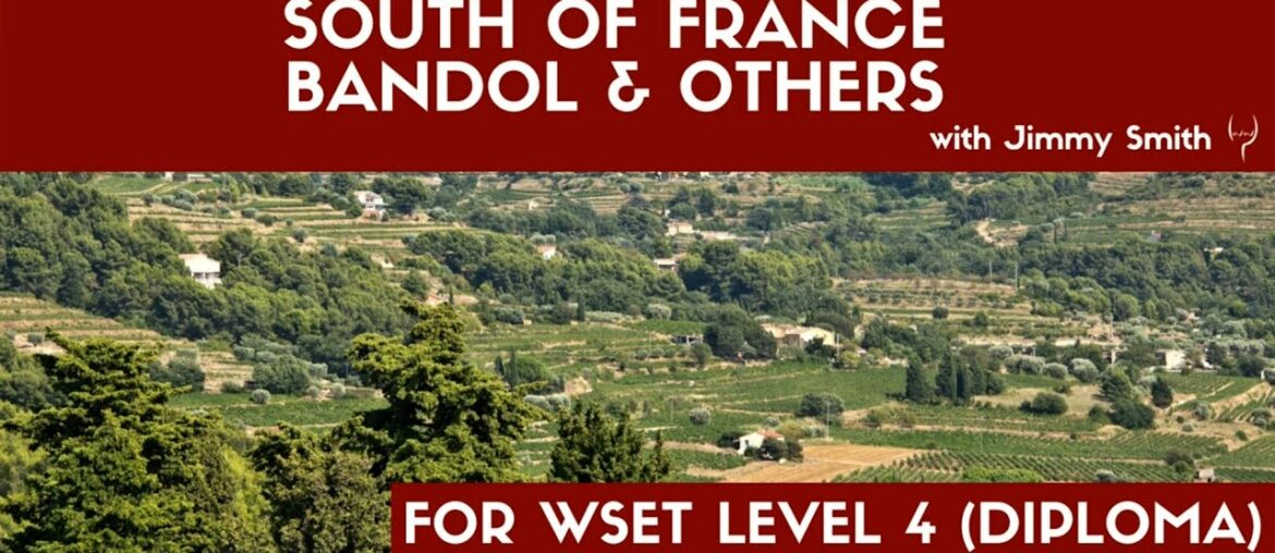 WSET L4 Diploma D3 Mastering South of France - Bandol and Other Appellations