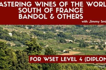 WSET L4 Diploma D3 Mastering South of France - Bandol and Other Appellations