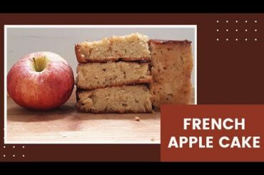 Apple Cake with Moist Apple Chunks |  Easy French Cake | Apple Cake Recipe
