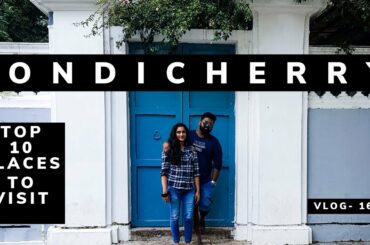 Top 10 Places to Visit in Pondicherry | Best French Restaurants | Must Visit Places |Malayalam Vlog
