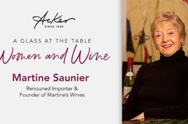 Martine Saunier, Renowned Importer & Founder of Martine's Wines, Chats Women & Wine with Acker