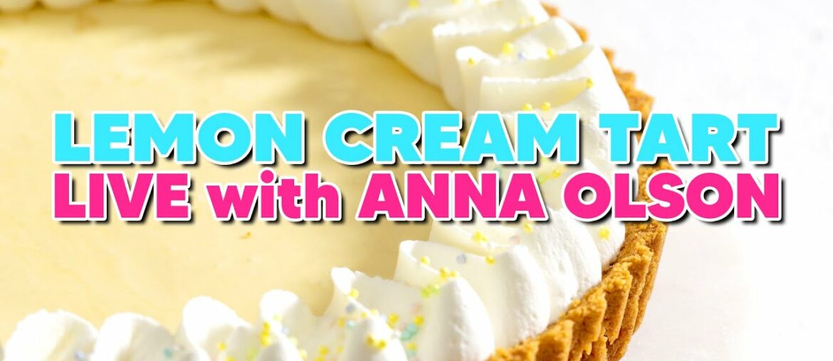 Lemon Cream Tart, Made LIVE by Anna Olson! Lemon Cream Tart, Made LIVE by Anna Olson!