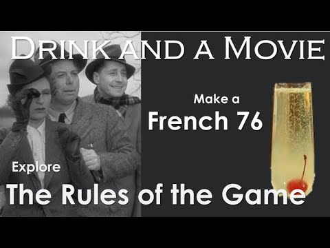 Drink and a Movie: French 76 and The Rules of the Game Drink and a Movie: French 76 and The Rules of the Game