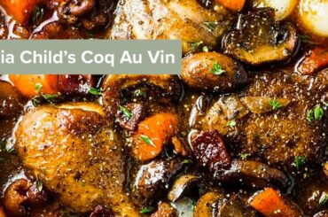 Julia Child's Coq Au Vin