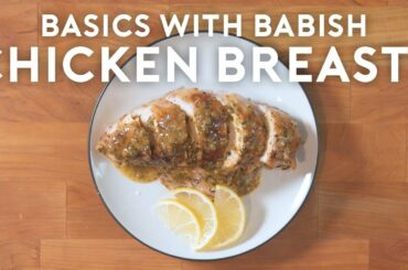 Chicken Breasts That Don't Suck | Basics with Babish